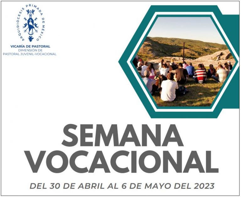 Semana Vocacional del 30 de abril al 6 de mayo de 2023 - Pastoral ...